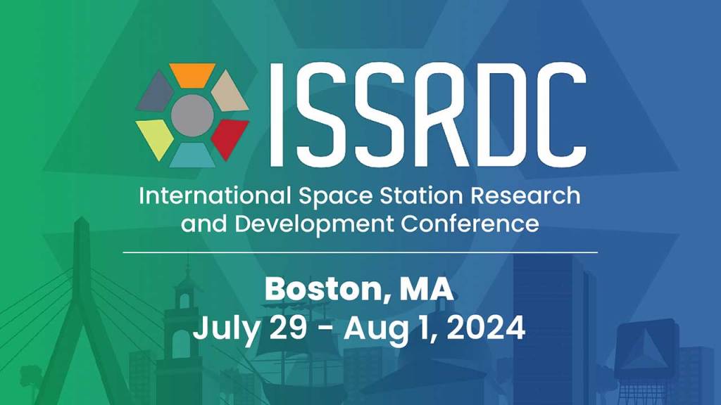 A graphic with information about the ISS Research and Development Conference. The conference will be held July 29 through August 1, 2024, in Boston, Massachusetts.