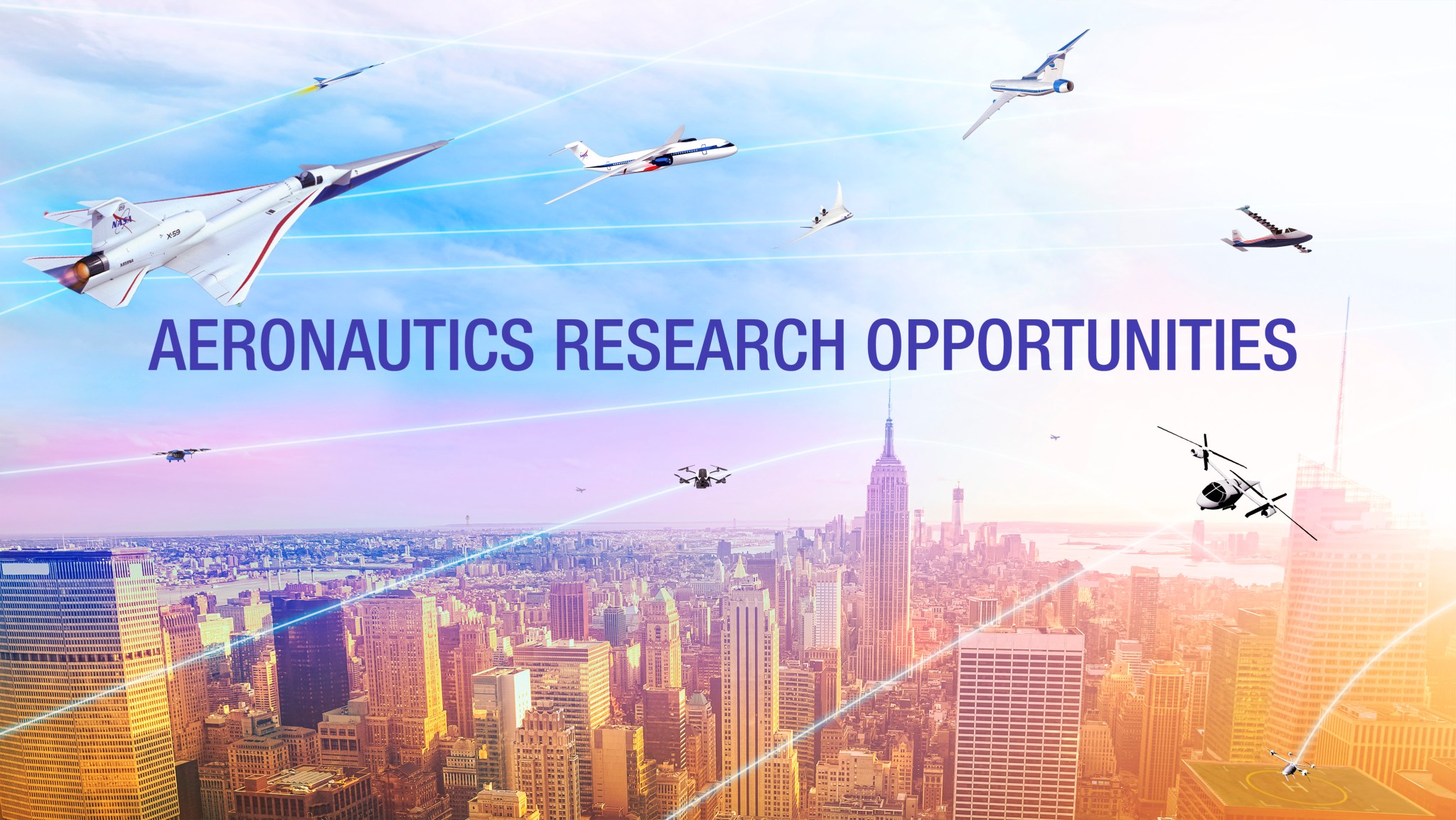 A graphic showing various airplanes over a sun-drenched New York City skyline. with the words "Aeronautics Research Opportunities" overlaid on top.