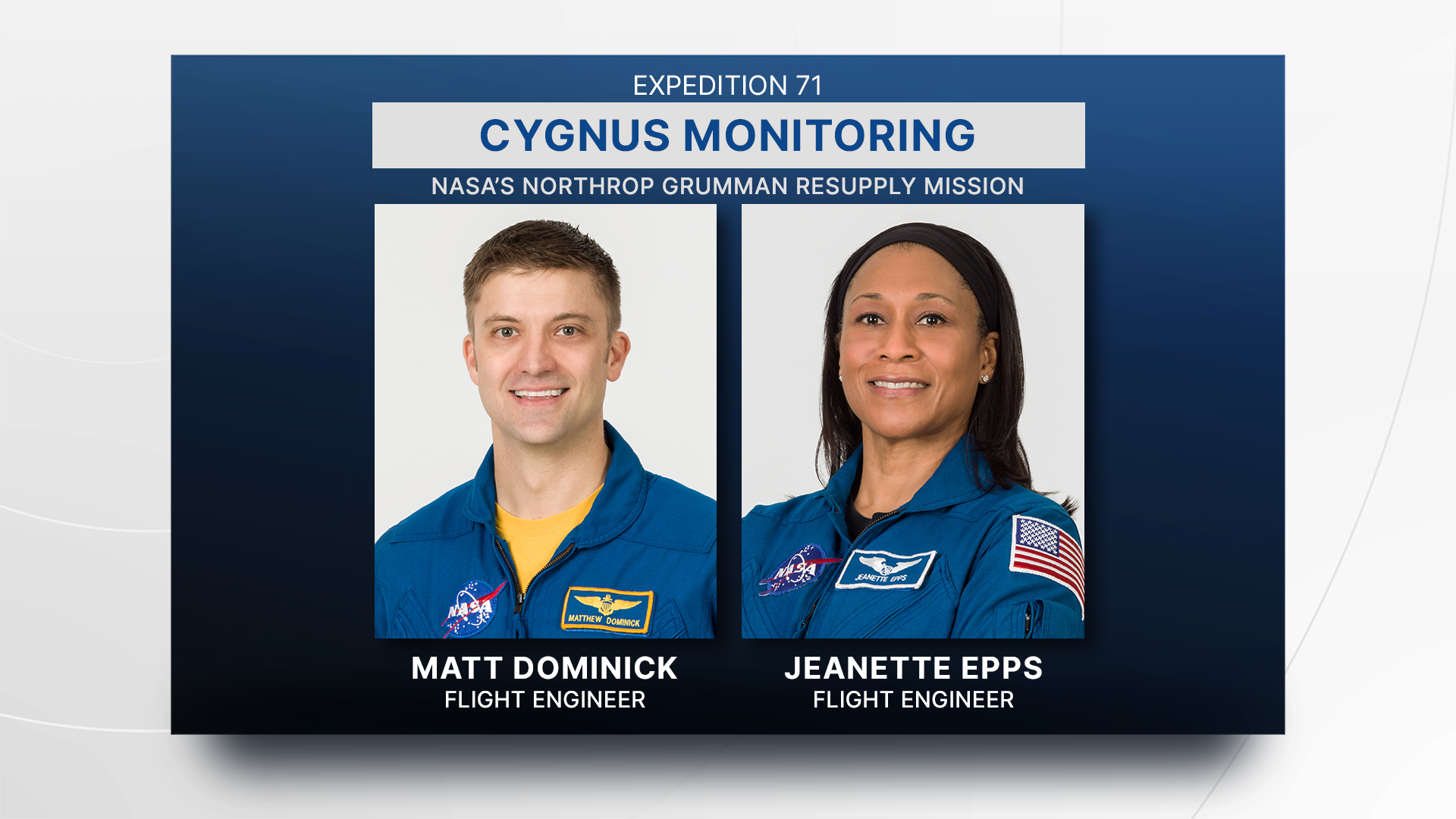 NASA astronauts Matthew Dominick and Jeanette Epps will be on duty during the Cygnus spacecraft’s approach and rendezvous. Dominick will be at the controls of the Canadarm2 robotic arm ready to capture Cygnus as Epps monitors the vehicle’s arrival.