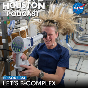 Houston We Have a Podcast, Ep. 351: Let's B-Complex