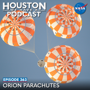 Houston We Have a Podcast Episode 363: Orion Parachutes. Image of three Orion parachutes deployed. The parachutes are orange with white stripes and are deployed against a blue sky.