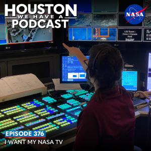 Houston We Have a Podcast Episode 376: I Want My NASA TV Live Television Producer Sarah Volkman is directing a broadcast from the JSC production control room.